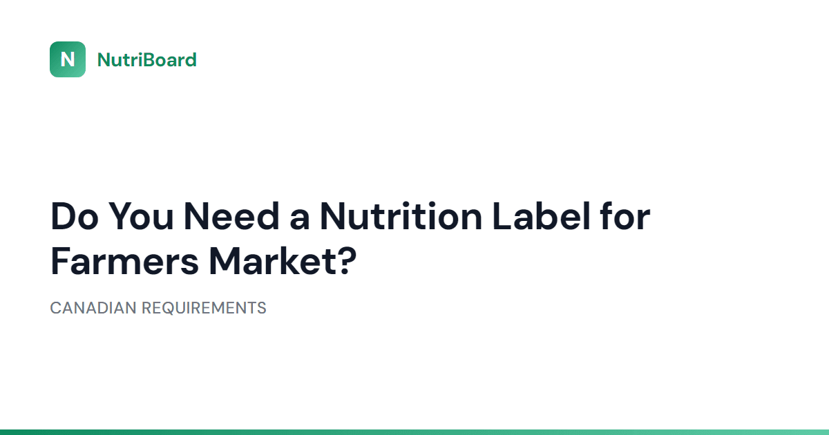 Nutrition label requirements for Canadian farmers market vendors
